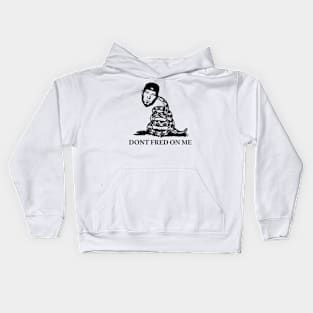 DONT FRED ON ME Kids Hoodie